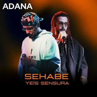 ADANA - Sehabe & Yeis Sensura Konseri - 05.05.2024 (Adana Energy2000 Live Performance)